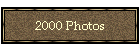 2000 Photos